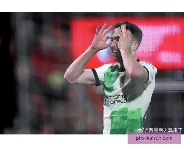 努涅斯助攻数据持续提升，成为球队进攻体系的重要支柱