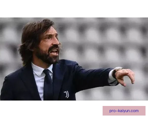 安德烈亚·皮尔洛迎来执教新阶段，未来发展备受关注